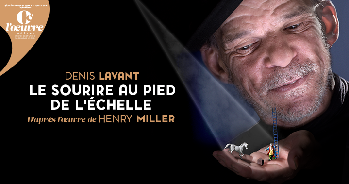 Le Sourire au pied de l’échelle avec Denis Lavant
