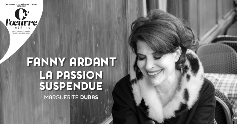 La passion suspendue avec Fanny Ardant