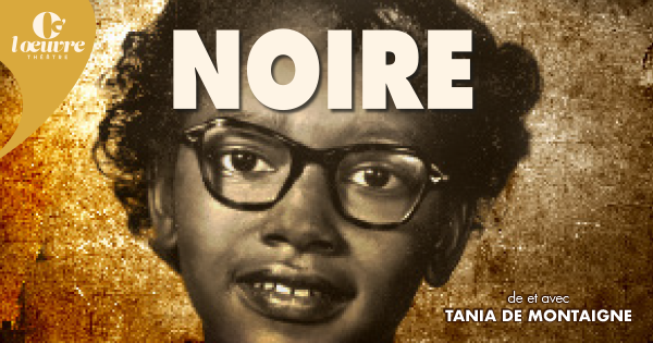 Noire au Théâtre de l’Œuvre